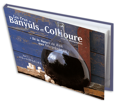 Les crus de Banyuls et Collioure
</br>
<h3>De la nature du roc aux vins précieux</h3> - 