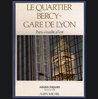 LE QUARTIER BERCY- GARE DE LYON -